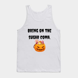 Sugar coma | Funny Halloween Tank Top